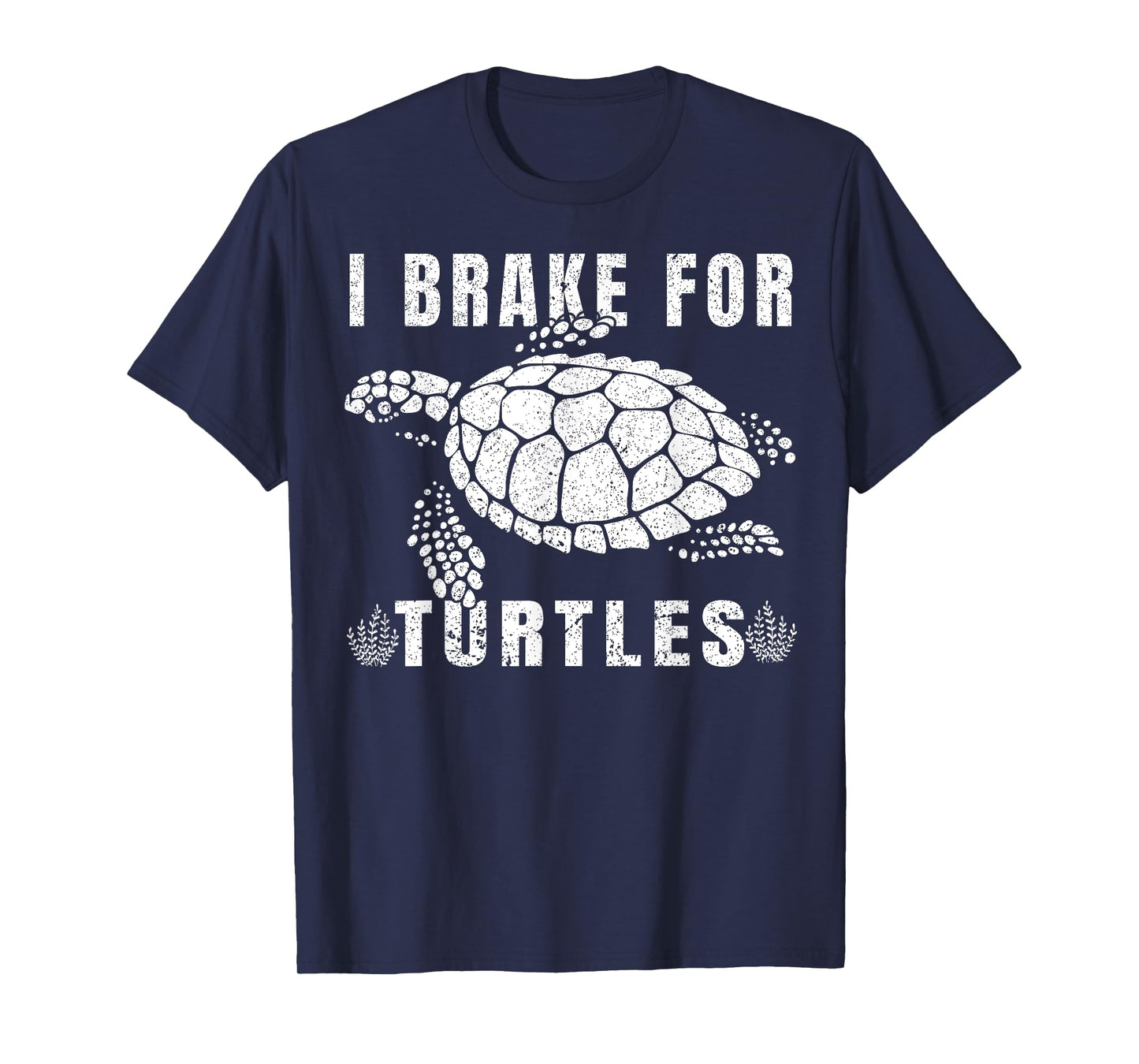 I Brake For Turtles Funny Saying for Turtle Lovers T-Shirt