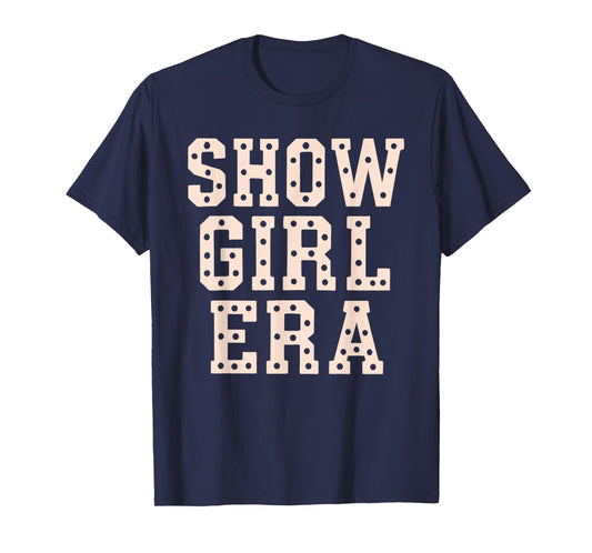 in My Show Girl Era Bling Grovy Shirt T-Shirt