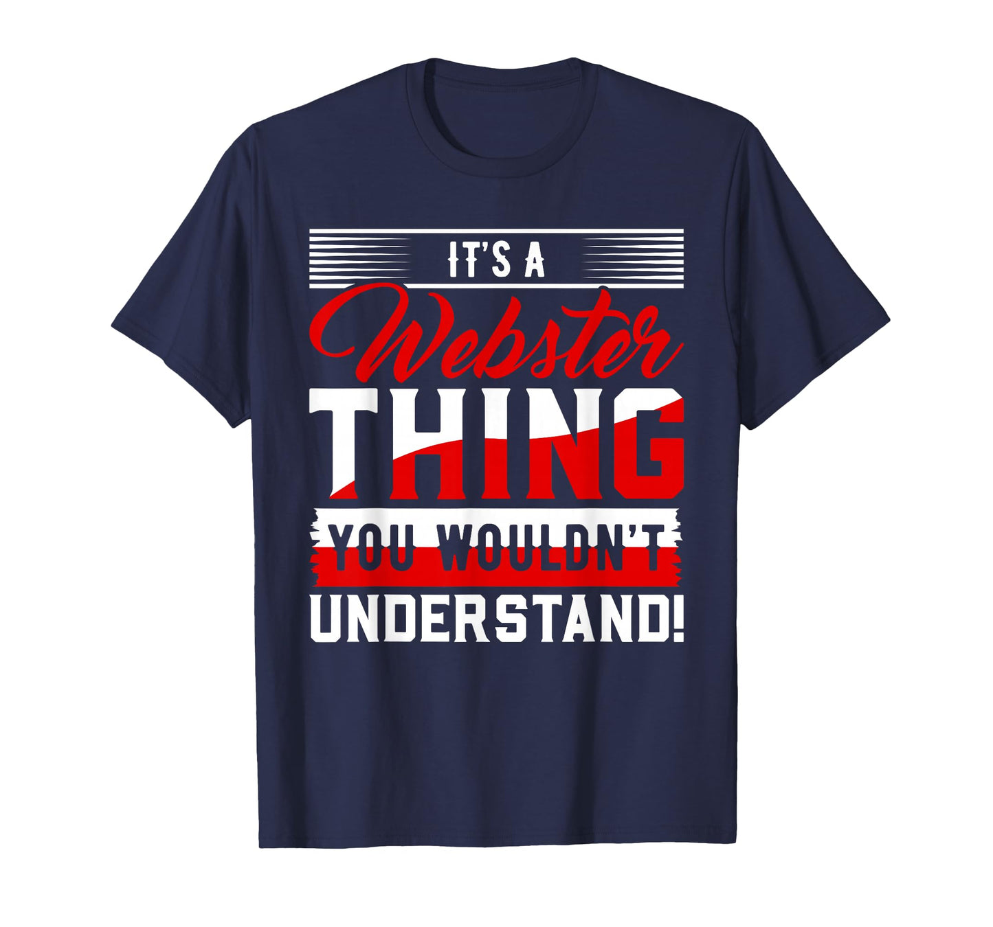 It's A WEBSTER Thing T-Shirt City Shirt WEBSTERS T-Shirt