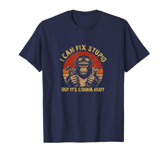 I Can Fix Stupid But It's Gonna Hurt Monkey Vintage T-Shirt