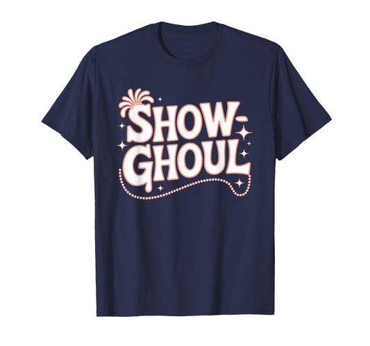 Life of a Showghoul Halloween Showgirl Vibes T-Shirt