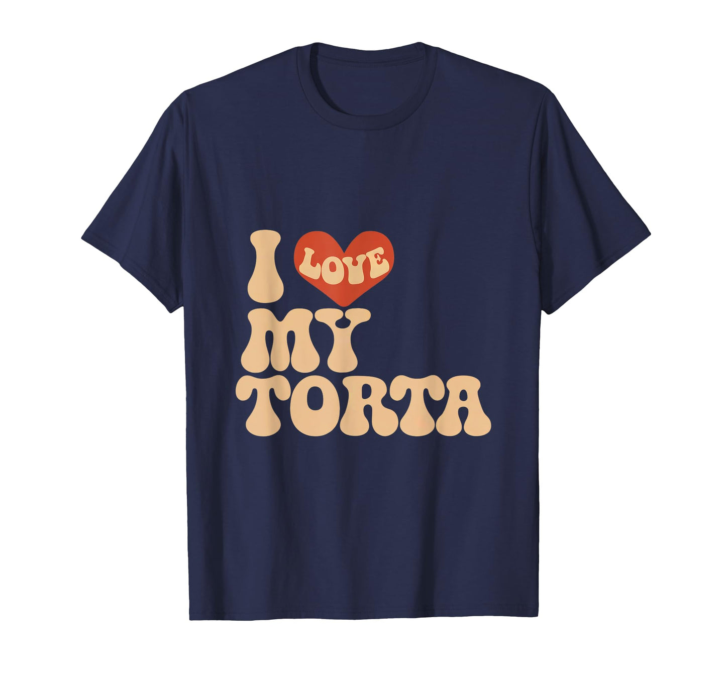 I love my torta cool funny bbw adult humor T-Shirt