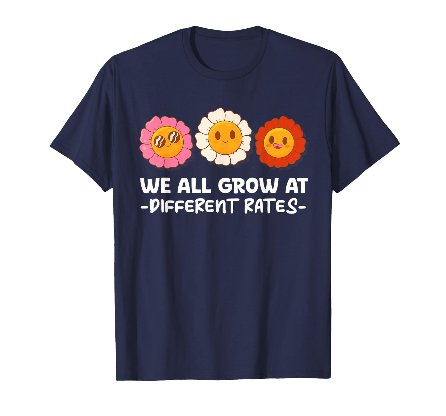We All Grow At Different Rates First Day Of School Teacher Men Women T-Shirt