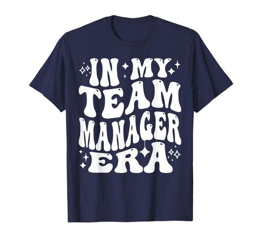 In My Team Manager Era Sports Mom Coordinator Life T-Shirt
