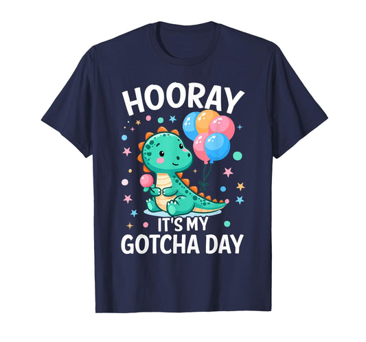 Hooray Its My Gotcha Day Foster Care Funny Adoptive Parents T-Shirt