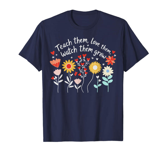 Teach Them Love Them Watch Them Grow Retro Teacher Floral T-Shirt