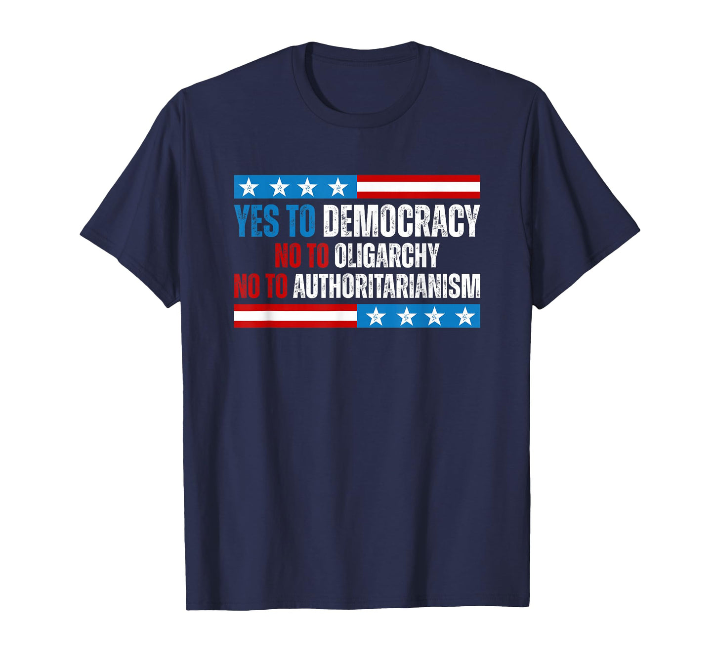 Yes To Democracy No To Oligarchy Political Statement T-Shirt