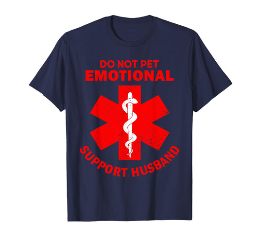 Do Not Pet Emotional Support Husband Funny T-Shirt