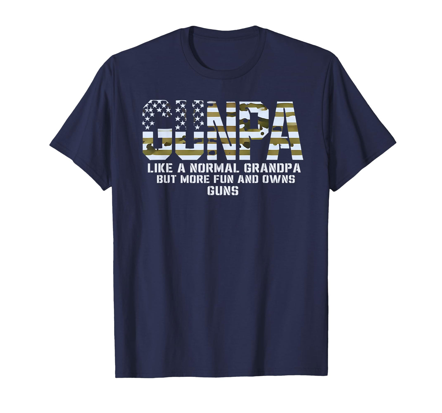 Gunpa Like A Normal Grandpa But More Fun And Owns Guns T-Shirt