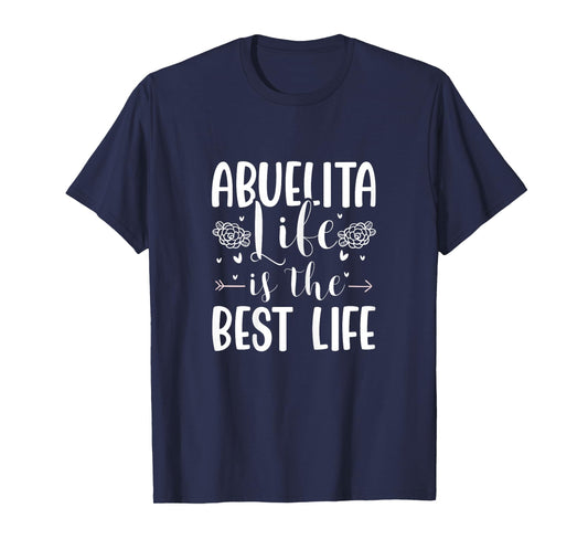 Abuelita Life Is The Best Life Spanish Grandma Abuela T-Shirt