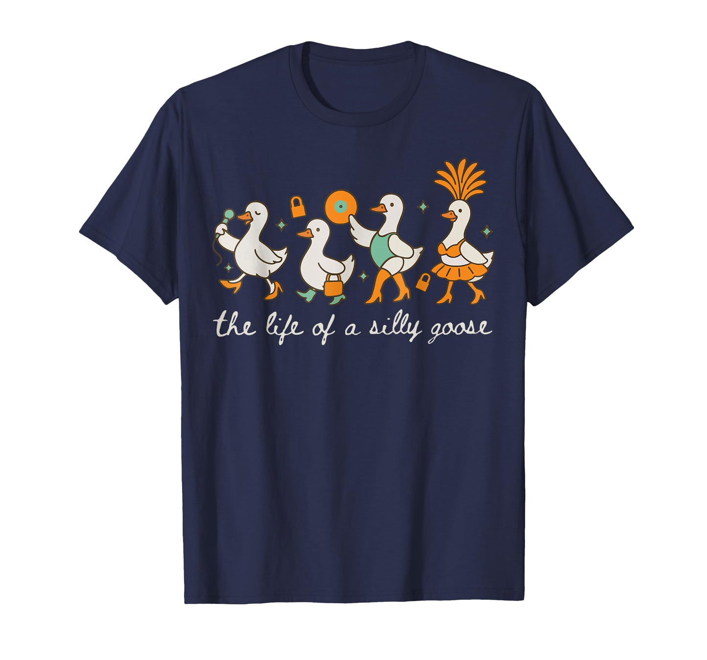 The Life of a Silly Goose Funny Trendy Meme Show Girl Tee T-Shirt