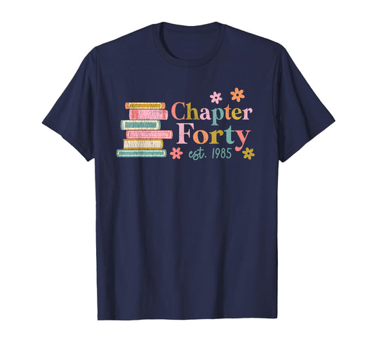 Chapter Forty 40 Years Old 40th Birthday Book Lover T-Shirt