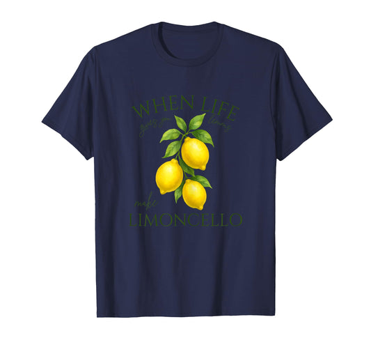 When Life Gives You Lemons Make Limoncello Amalfi Italy T-Shirt