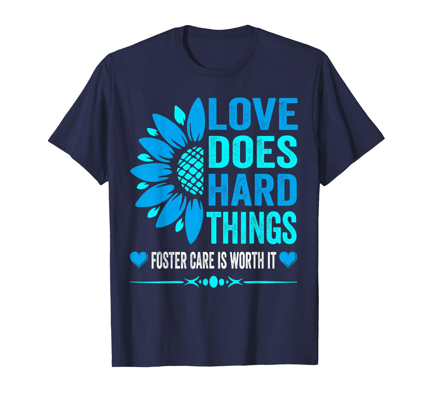 Love Does Hard Things Foster Care Awareness Support adoption T-Shirt