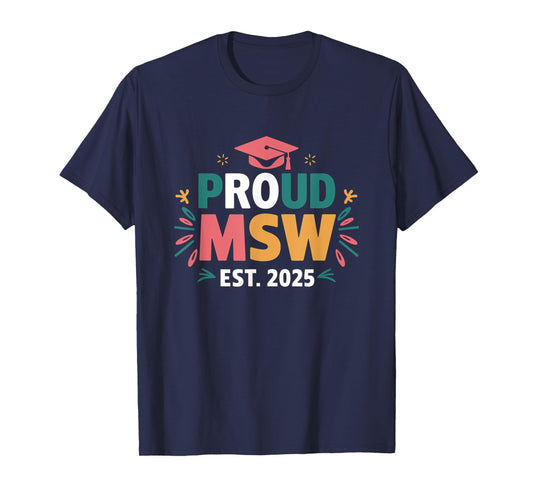 Proud Msw est 2025 Graduate Master Social Worker Graduation T-Shirt