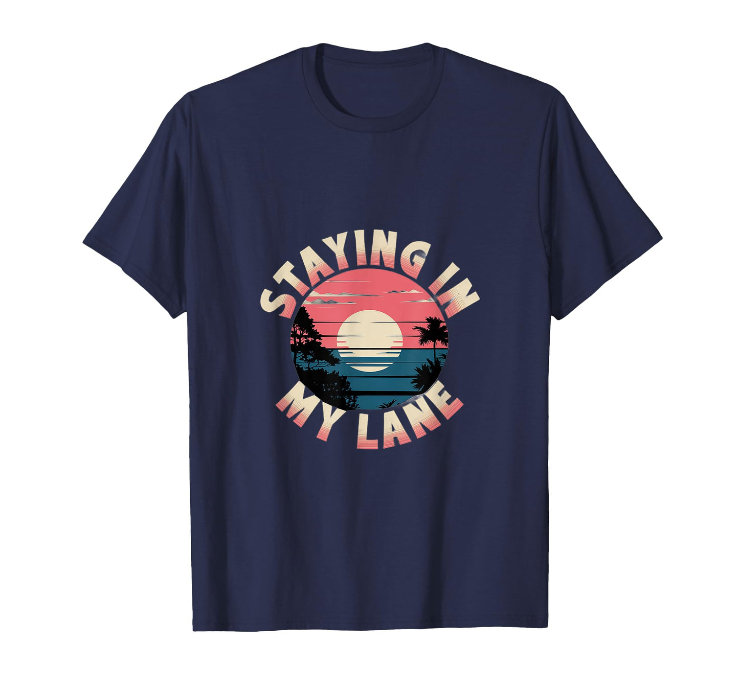 Staying In My Lane Growth Goals Motivation |-- T-Shirt