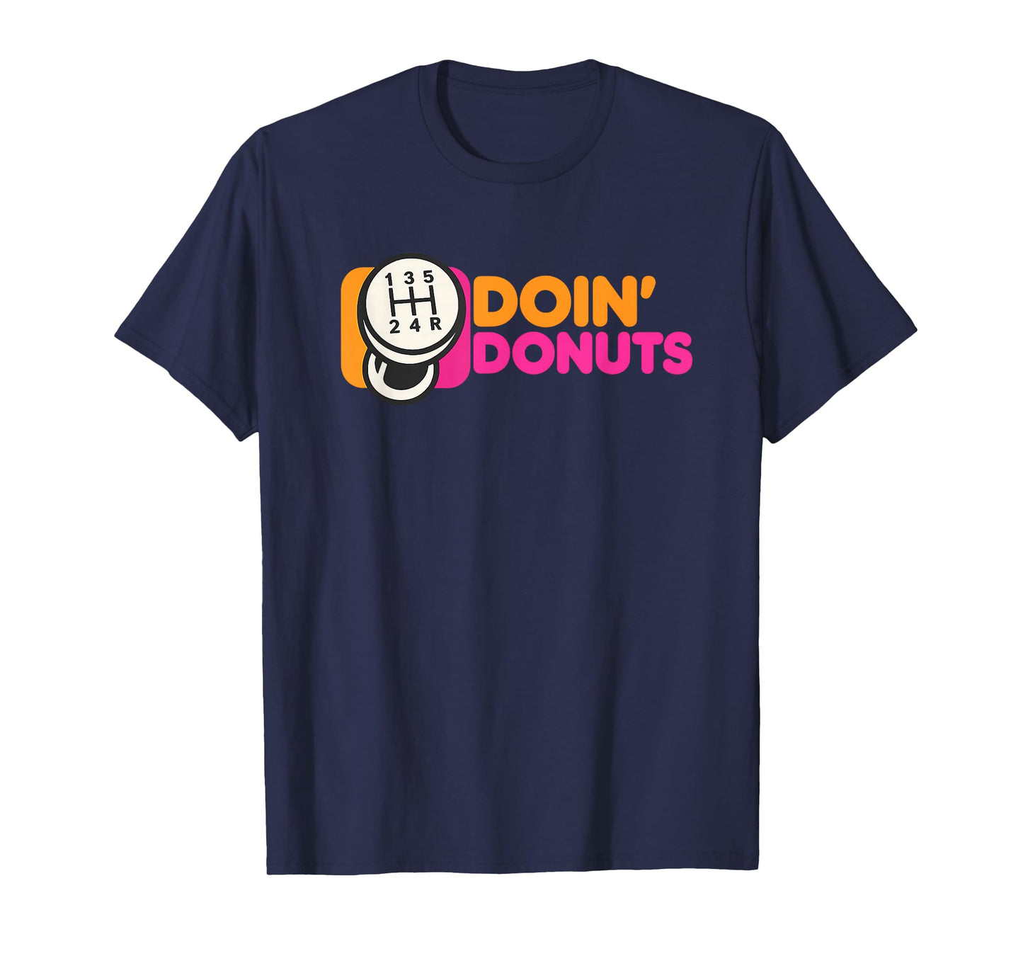 Doin' Donuts - Funny Drift Racing Car Enthusiast T-Shirt