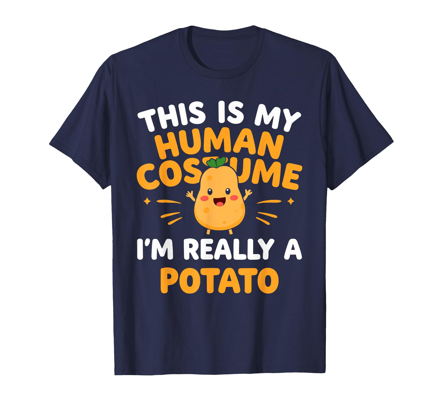 This Is My Human Costume I'm Really A Potato Funny T-Shirt