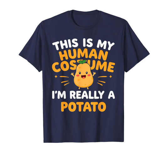 This Is My Human Costume I'm Really A Potato Funny T-Shirt