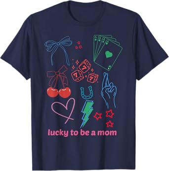 Lucky To Be A Mom Mother's day T-Shirt
