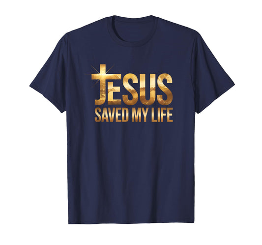 New Jesus Saved My Life Christian Faith for Men Women T-Shirt