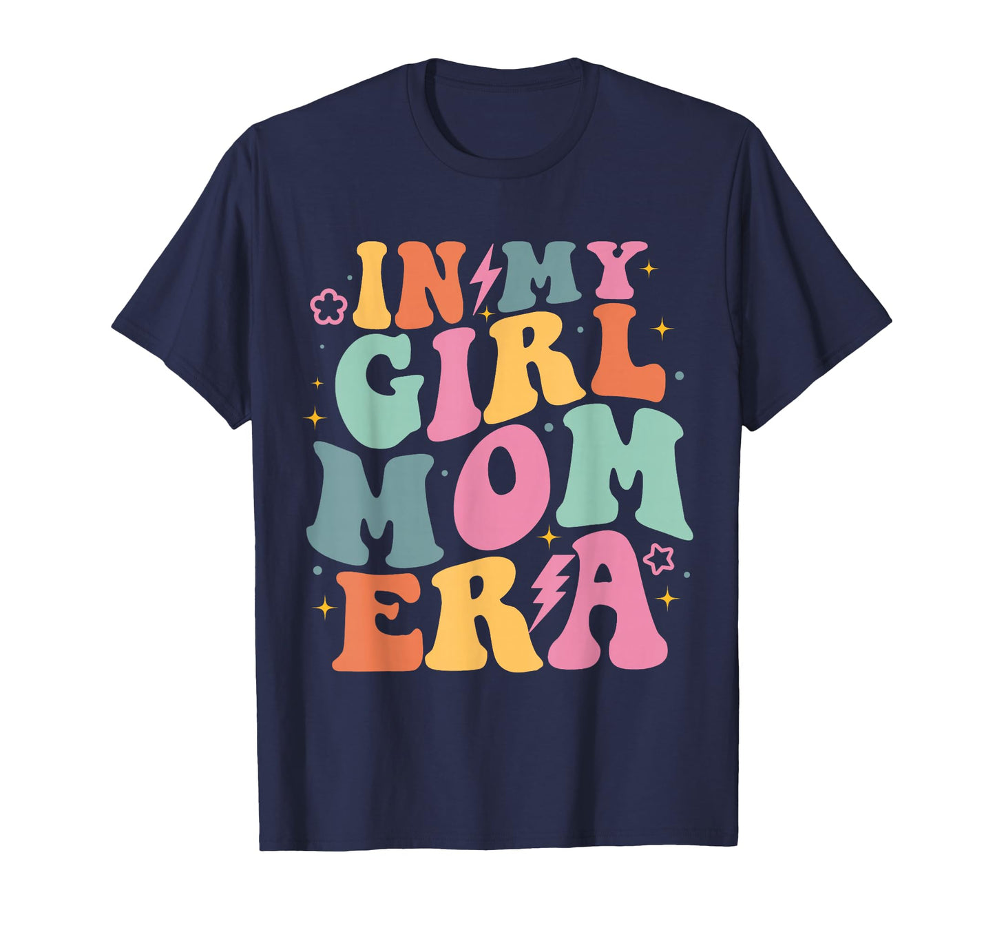 In My Girl Mom Era Mom Of Girl Funny Mom Mother's Day T-Shirt