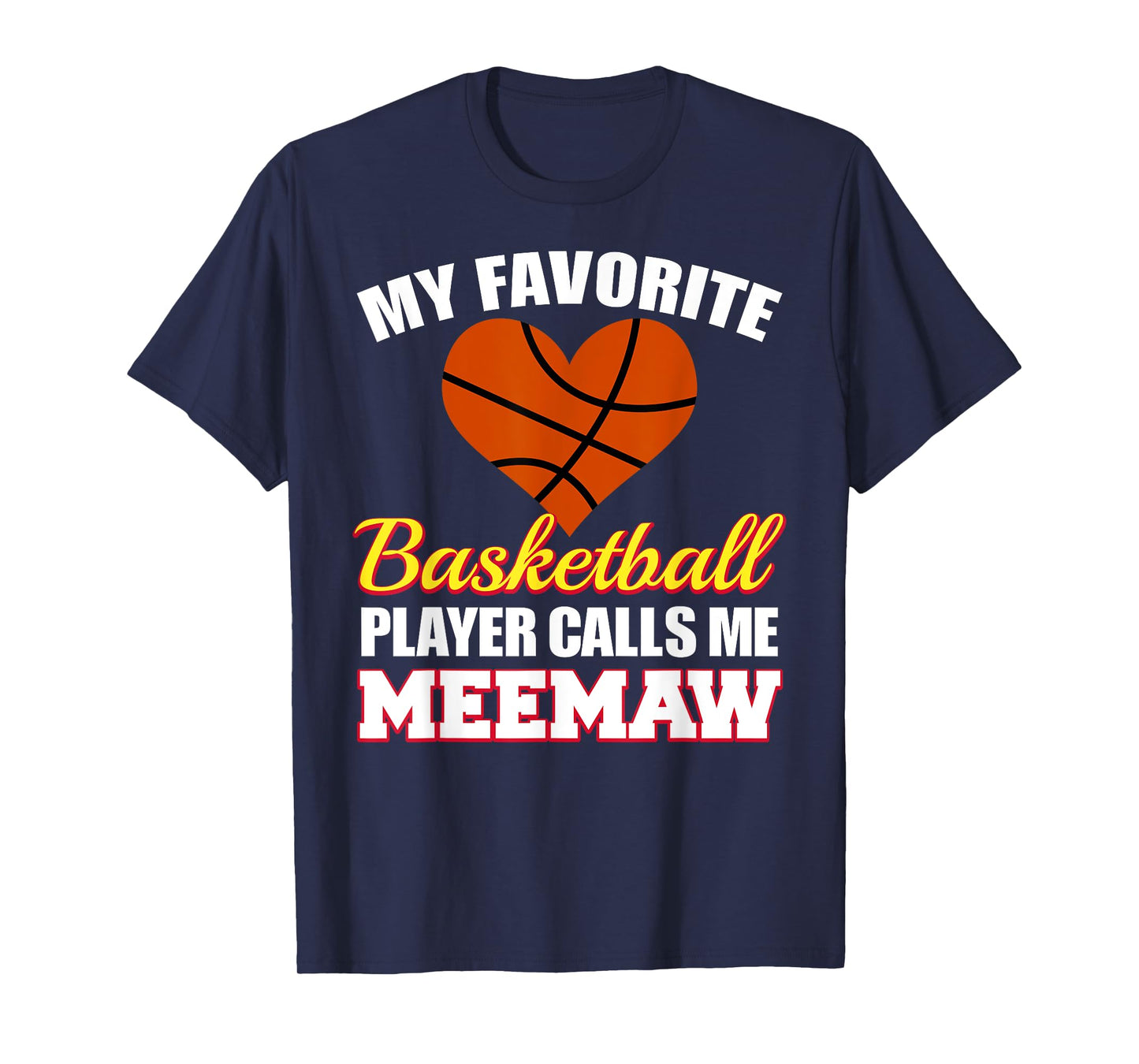My Favorite Basketball Player Calls Me Meemaw Funny Meemaw T-Shirt