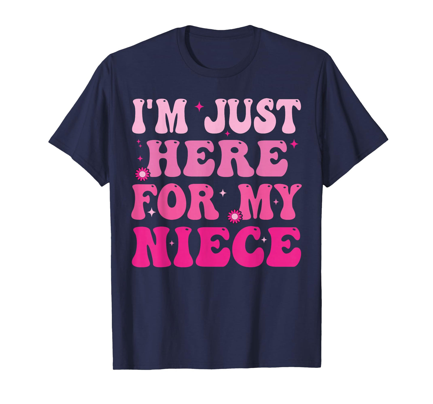 Funny Aunt Life Auntie Groovy I'm Just Here For My Niece T-Shirt