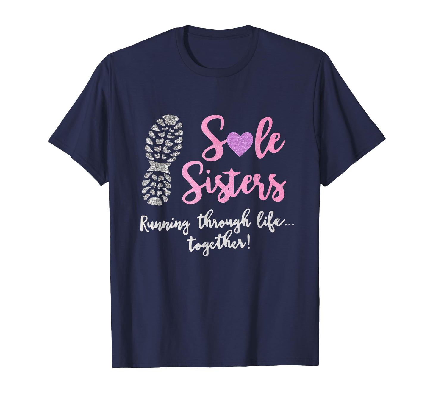 Sole Sisters Running Through Life Together Running Vintage T-Shirt