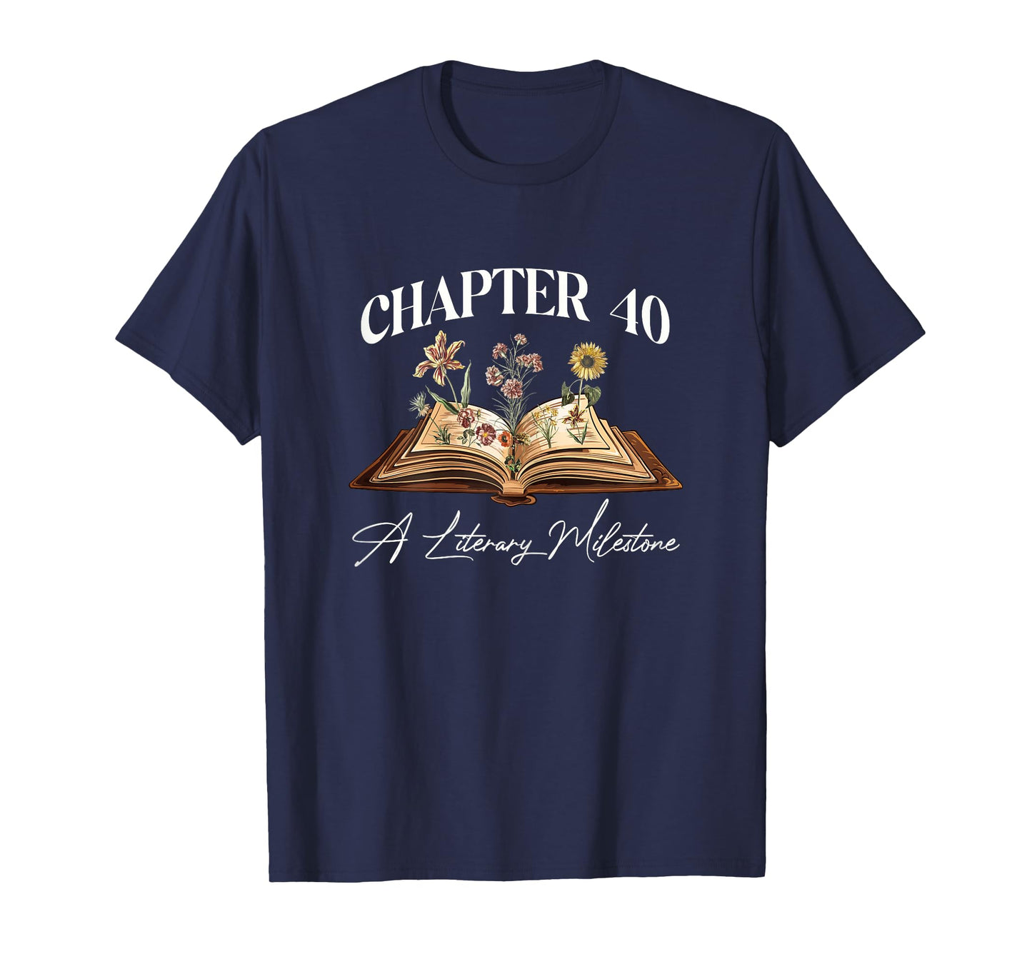 Chapter 40 Years Old 40th Birthday Wildflower Book Lover T-Shirt