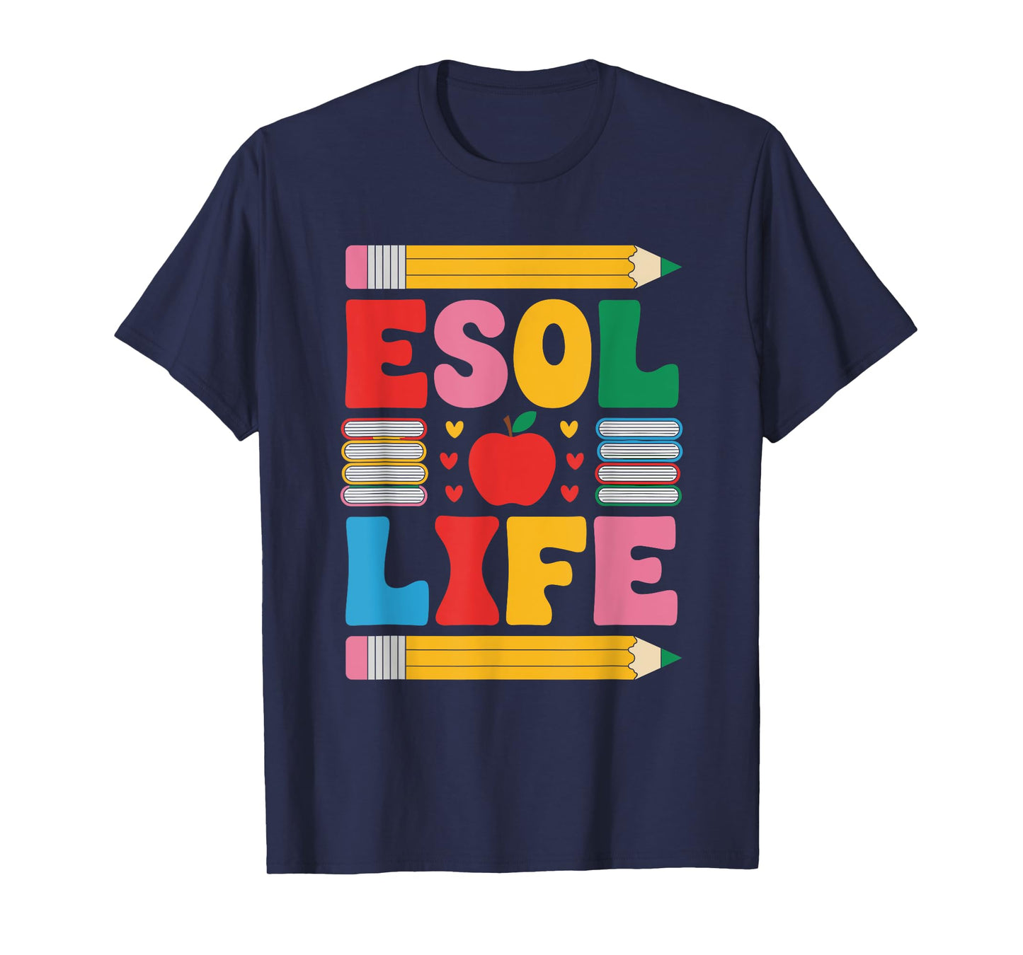 ESL English Teacher and Language Art Teaching, ESOL Life T-Shirt