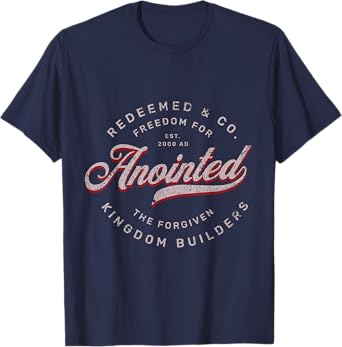 Anointed - Redeemed & Co Kingdom Builders T-Shirt