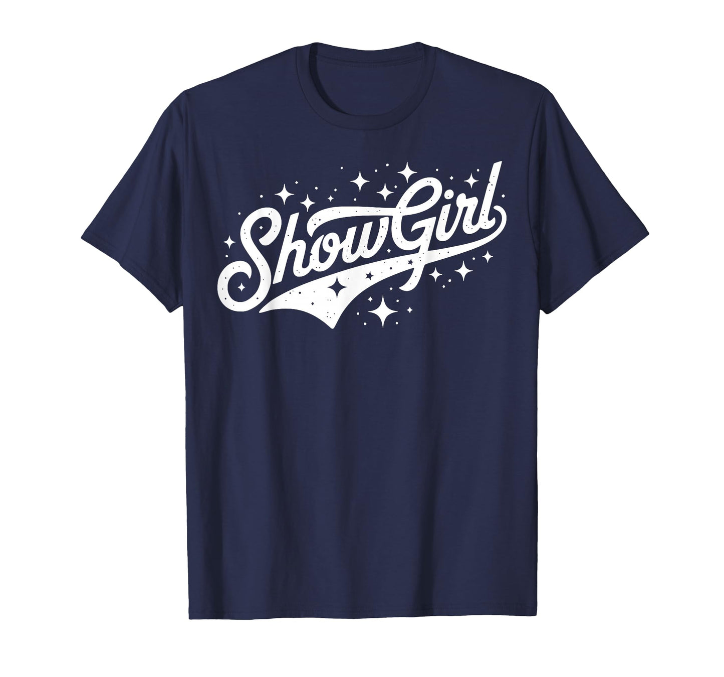 The Life of A Show Girl T-Shirt