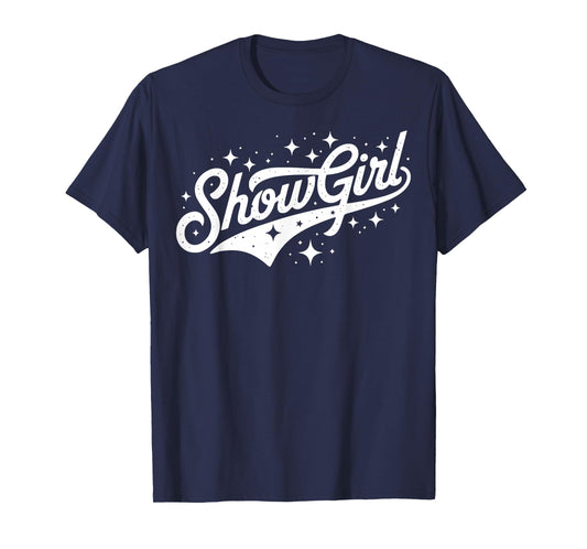 The Life of A Show Girl T-Shirt
