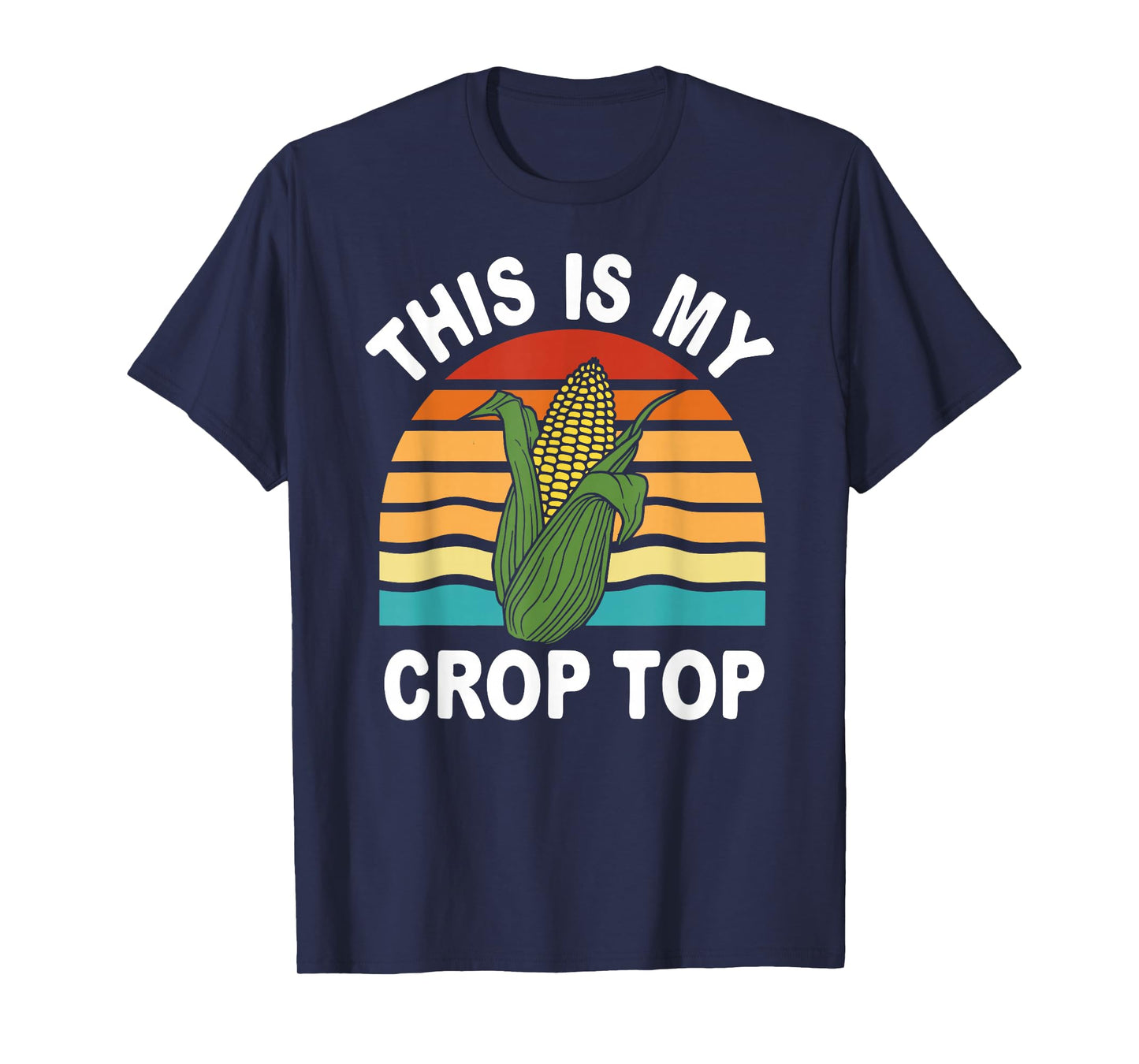 This Is My Crop Top Sweet Corn Funny Farmer Farm Lover Retro T-Shirt