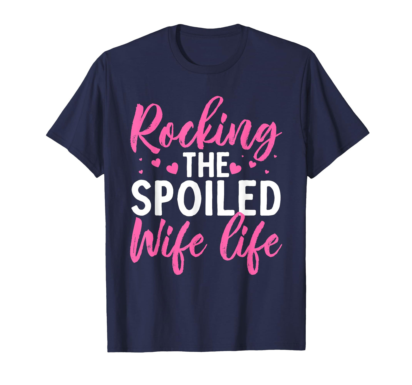 Funny Spoiled Wife Art For Women Girls Husband Spoiled Wife T-Shirt