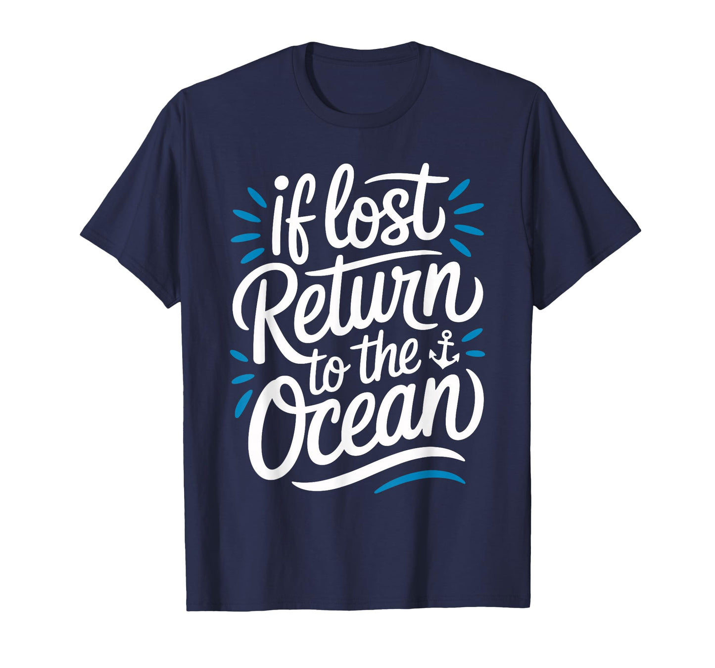 If Lost Return to the Ocean Spring Break Ocean Life T-Shirt