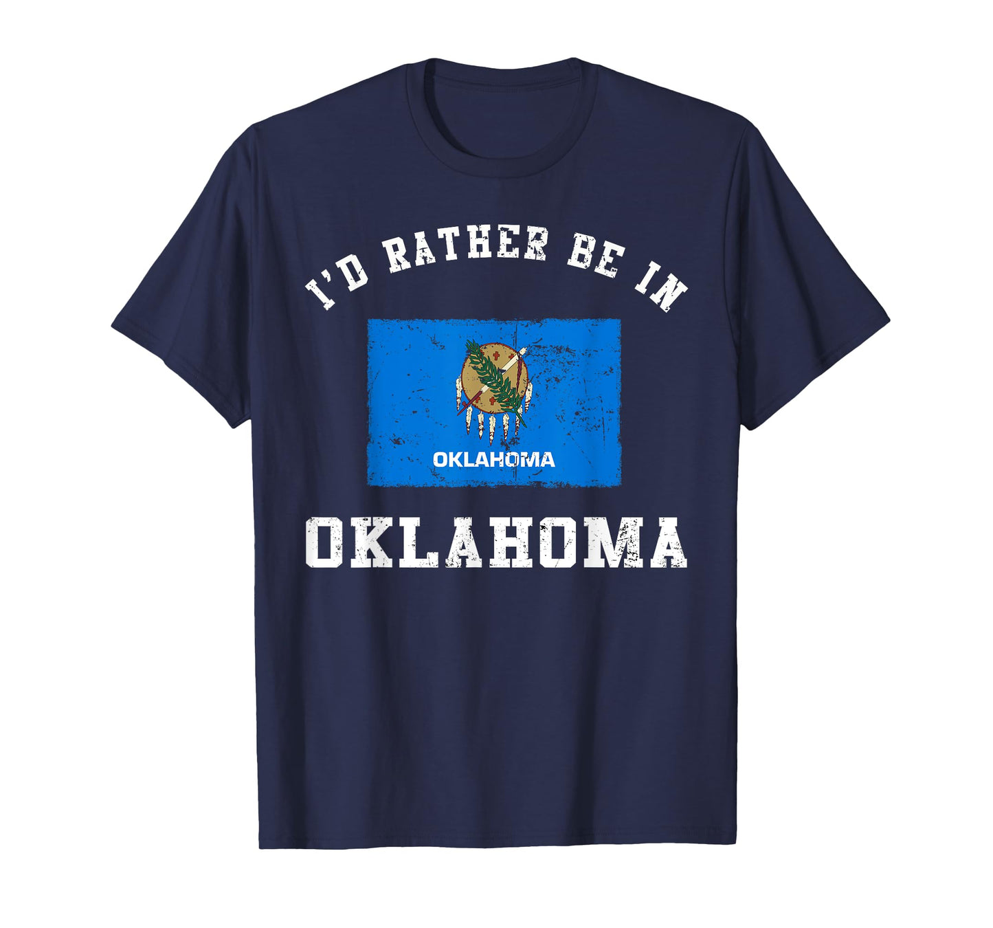 I'd Rather Be In Oklahoma T-Shirt