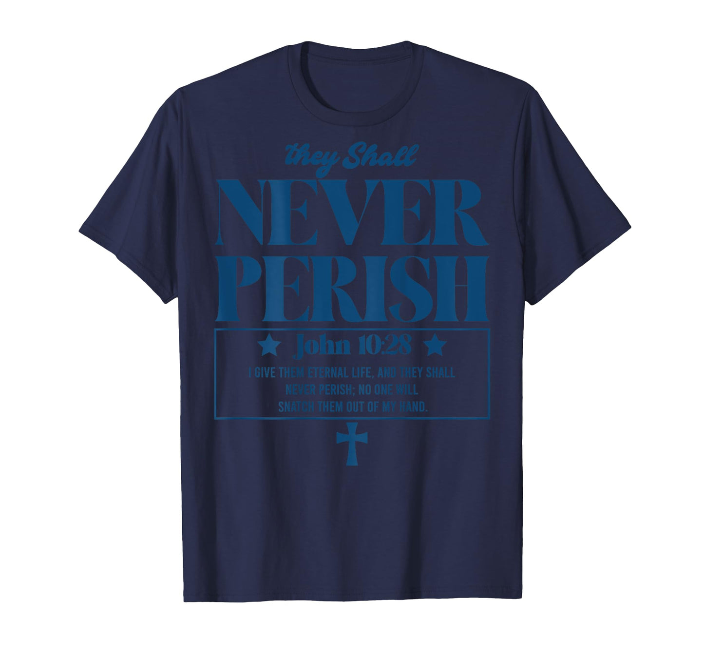 Never Perish John 10:28 - Aesthetic Christian - Bible Verse T-Shirt