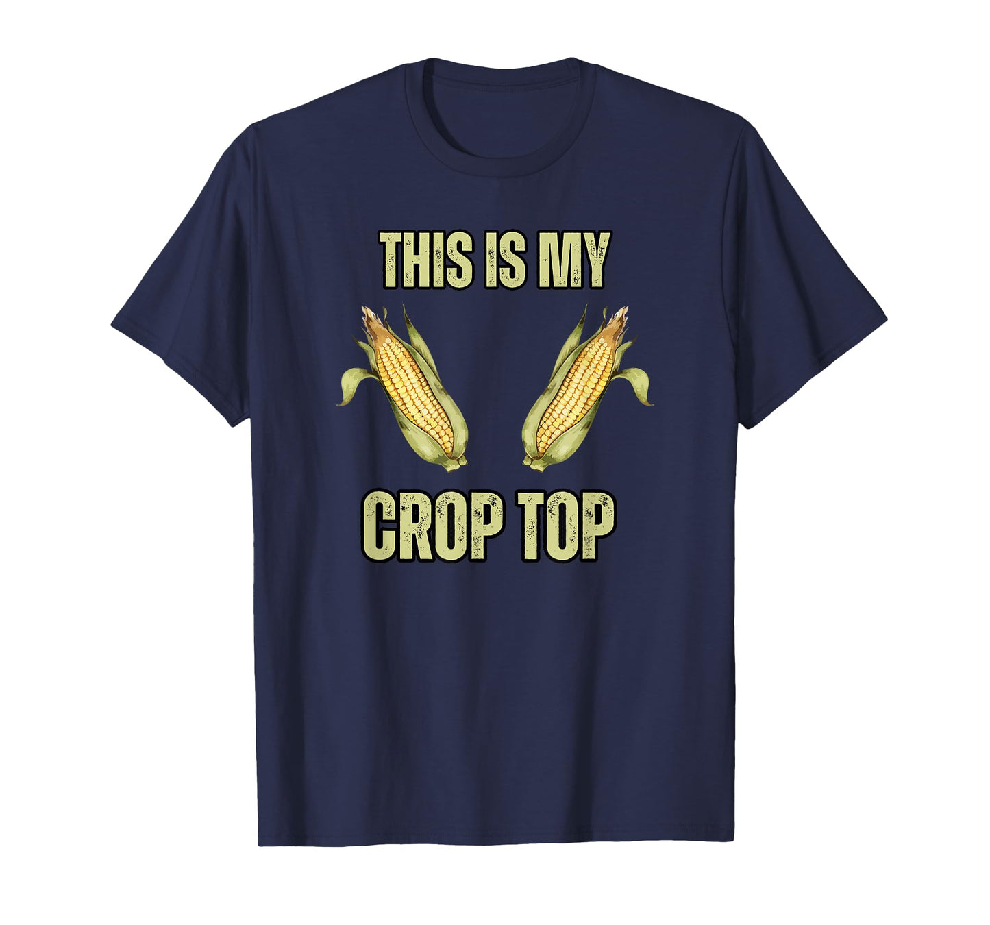 Mens This is My Crop Top Funny Farming Corn Crops Joke Guys T-Shirt