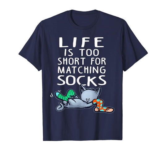 Life Is Too Short for Matching Socks Fun Tee Cats T-Shirt