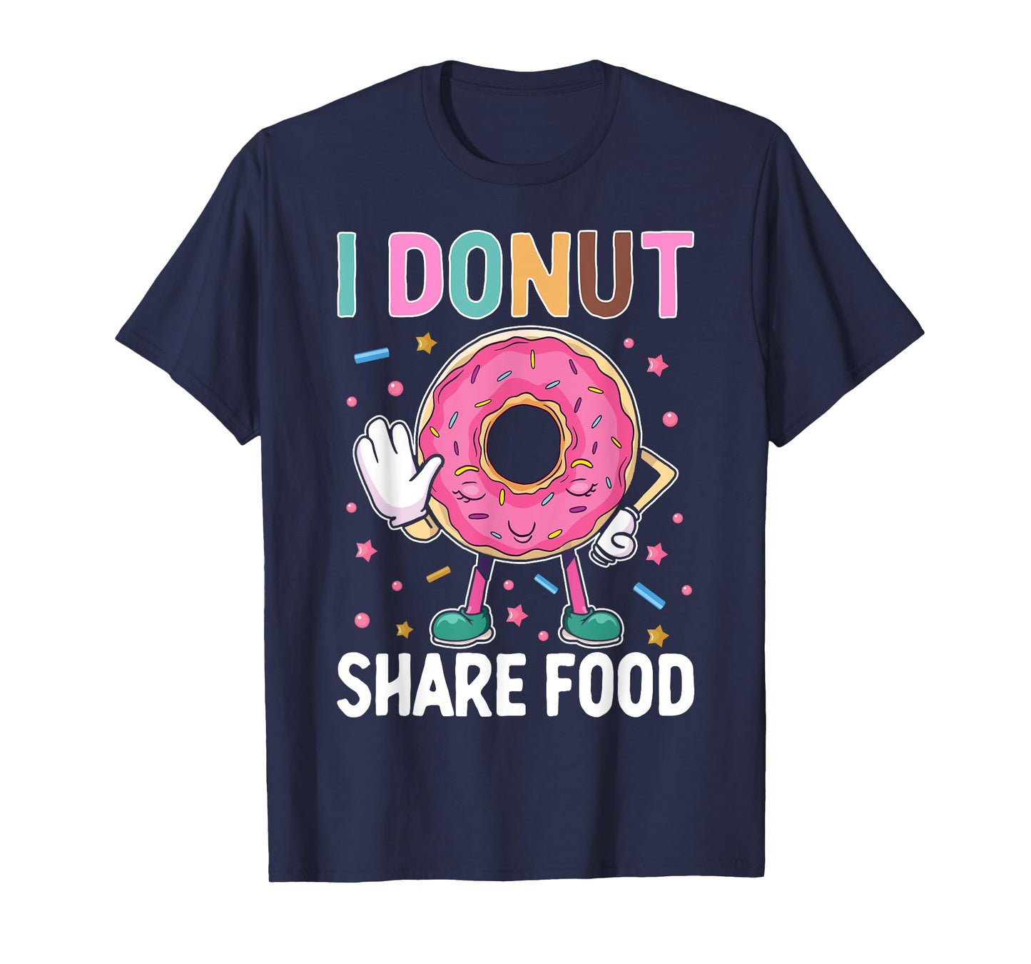 I Donut Share Food T-Shirt