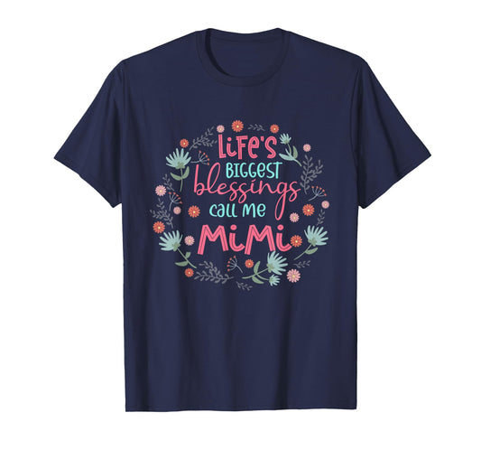 Life's Biggest Blessings Call Me Mimi Funny Grandma T-Shirt