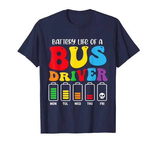 Battery Life of a Bus Driver T-Shirt