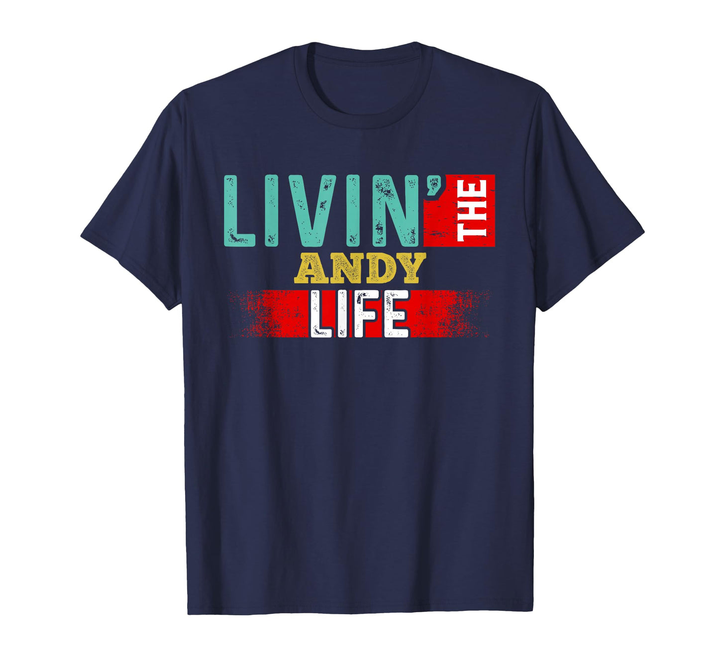 Livin' The ANDY Life T-Shirt Name ANDY T-Shirt, Small, Black