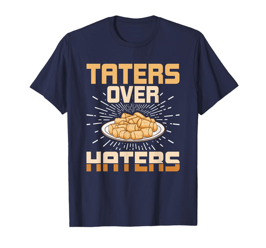 Taters Over Haters Funny Potato Tater Tot Lover T-Shirt