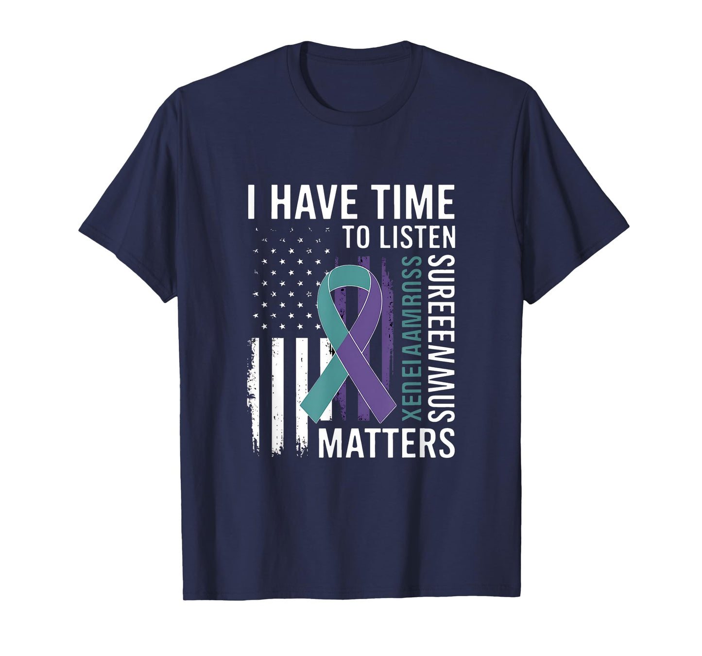 I Have Time to Listen-Life Matters-Suicide-Awareness T-Shirt