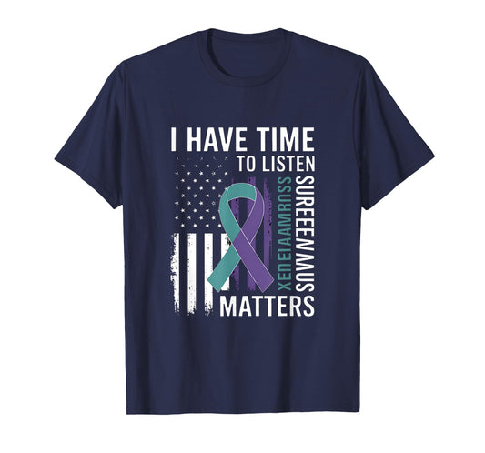 I Have Time to Listen-Life Matters-Suicide-Awareness T-Shirt