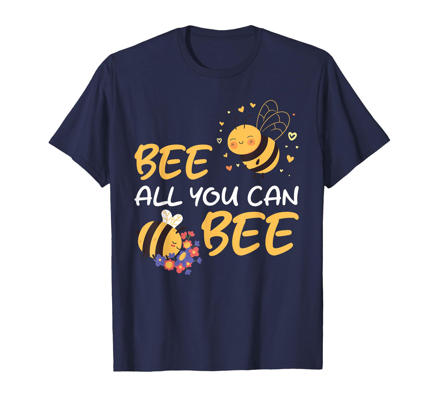 Bee All You Can Bee Beekeeper Love T-Shirt
