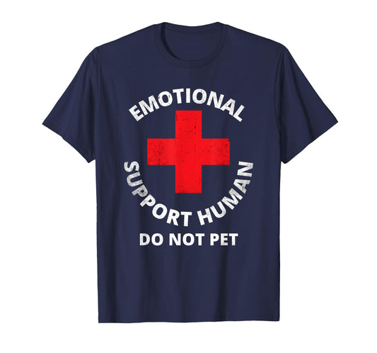 Emotional Support Human Do Not Pet - Service Dog Love Humor T-Shirt